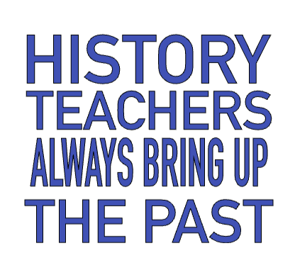 History Teachers and the Past